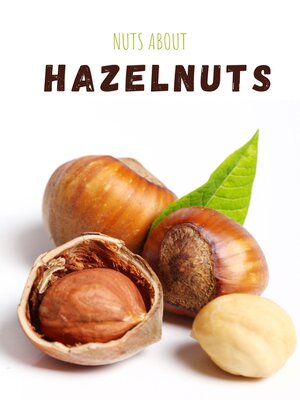 cover image of NUTS ABOUT HAZELNUTS
